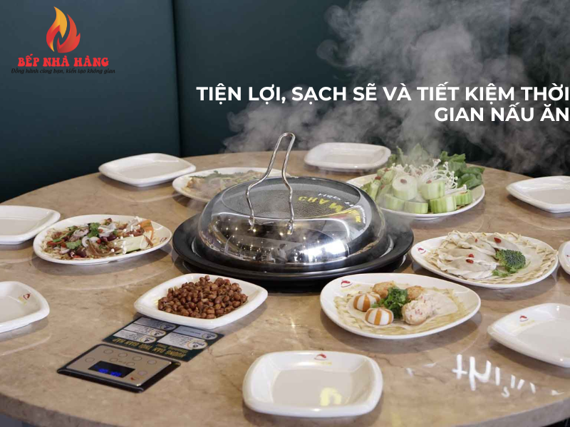 Tiện lợi, sạch sẽ và tiết kiệm thời gian nấu ăn